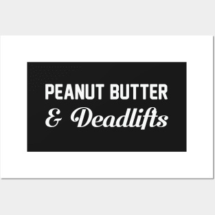 Peanut Butter & Deadlifts Posters and Art